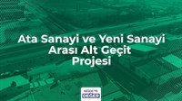 ATA SANAYİ VE YENİ SANAYİ ARASI ALT GEÇİT PROJESİ