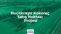 BUCAKÇAYIR KOKOREÇ SATIŞ NOKTASI PROJESİ