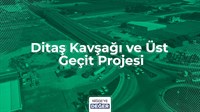 Ditaş Kavşağı ve Üst Geçit