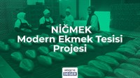 NİĞMEK Modern Ekmek Tesisi