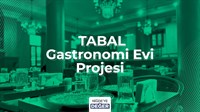 TABAL GASTRONOMİ EVİ PROJESİ